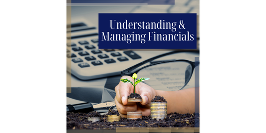 Part 4: Understanding & Managing Financials